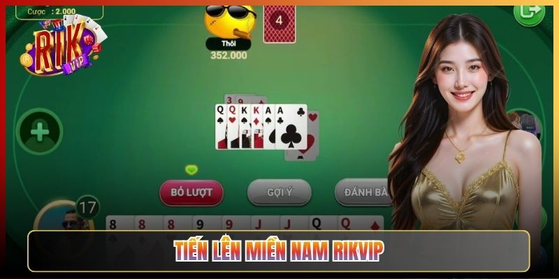 Tiến Lên Miền Nam Rikvip: Luật Chơi Và Mẹo Chặt Heo Đỉnh Cao