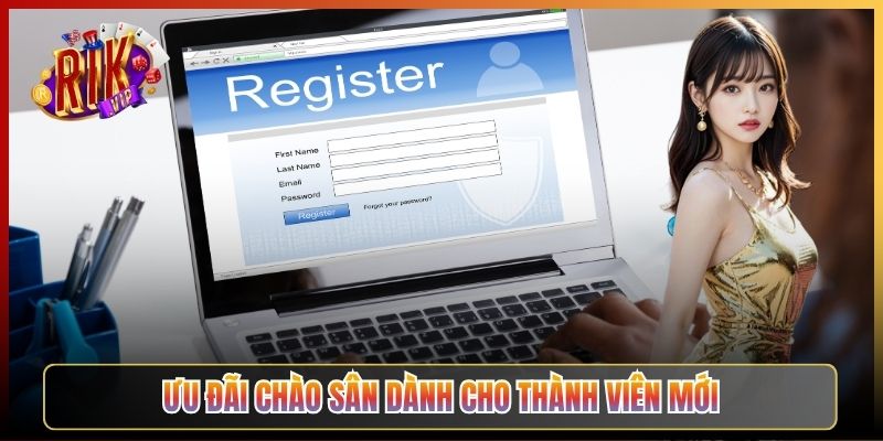 Ưu Đãi Chào Sân Dành Cho Thành Viên Mới