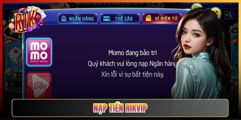 Hướng Dẫn Nạp Tiền Rikvip Nhanh Và An Toàn Cho Anh Em