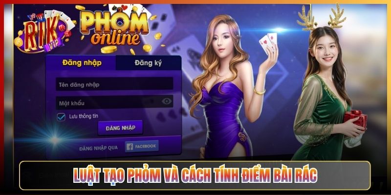 Luật Tạo Phỏm Và Cách Tính Điểm Bài Rác