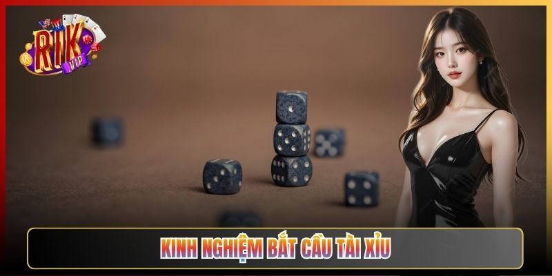 Kinh Nghiệm Bắt Cầu Tài Xỉu Trên Rikvip Anh Em Nên Biết