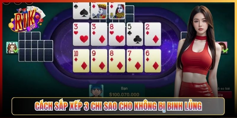 Cách Sắp Xếp 3 Chi Sao Cho Không Bị Binh Lủng