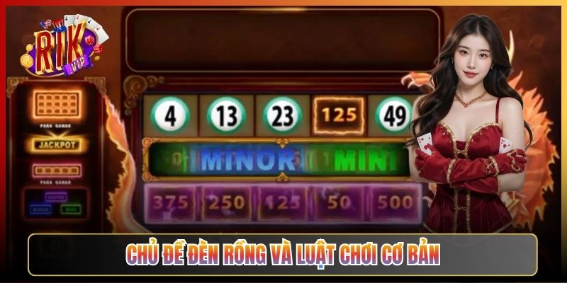 Chủ Đề Đèn Rồng Và Luật Chơi Cơ Bản