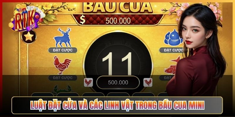 Luật Đặt Cửa Và Các Linh Vật Trong Bầu Cua Mini