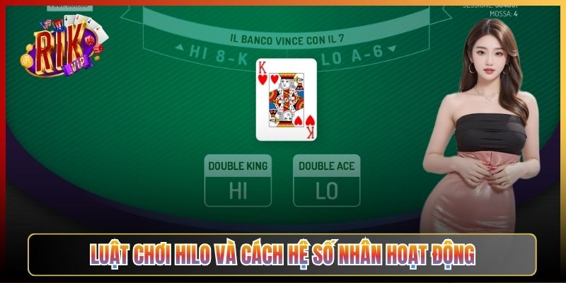 Luật Chơi Hilo Và Cách Hệ Số Nhân Hoạt Động