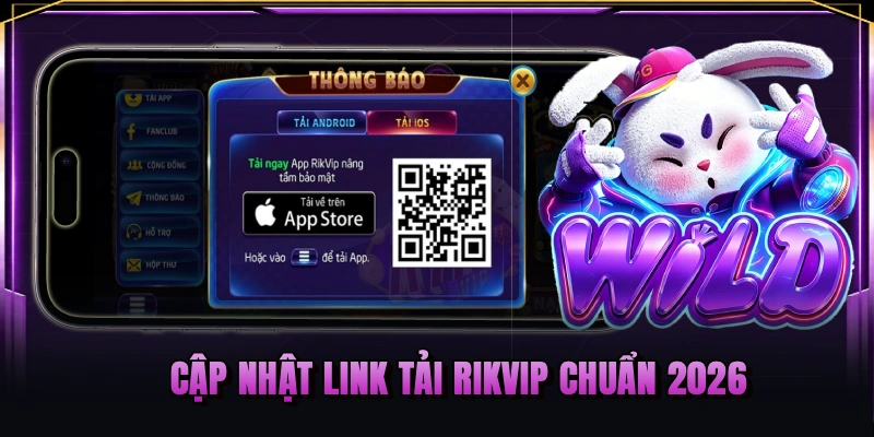 Cập nhật Link tải RIKVIP chuẩn 2026